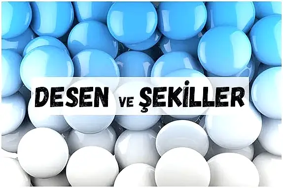 DESEN ŞEKİL